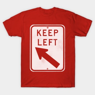 keep left - white only T-Shirt